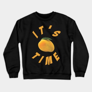 Mango Time! Crewneck Sweatshirt